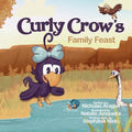 Curly Crow's Family Feast: A Children's Picture Book for Kids Ages 4-8 about Finding Strength in Challenges, Wisdom in Problem Solving, and Thanksgivi