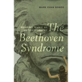 The Beethoven Syndrome: Hearing Music as Autobiography