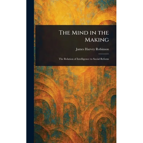 The Mind in the Making