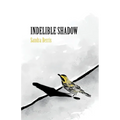 Indelible Shadow