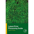 Latent Print Processing Guide
