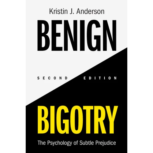 Benign Bigotry