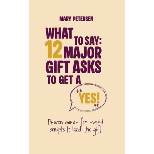 What to Say: 12 Major Gift Asks to Get a YES