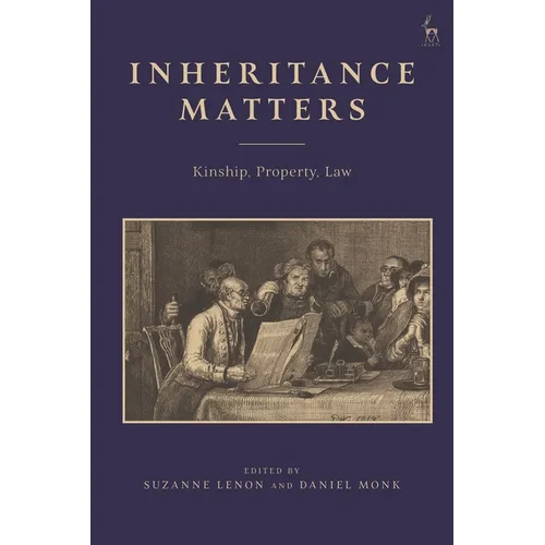Inheritance Matters: Kinship, Property, Law