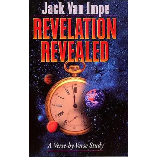 Revelation Revealed: A Verse-By-Verse Study