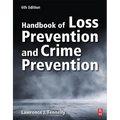 Handbook of Loss Prevention and Crime Prevention