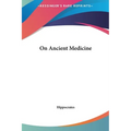 On Ancient Medicine