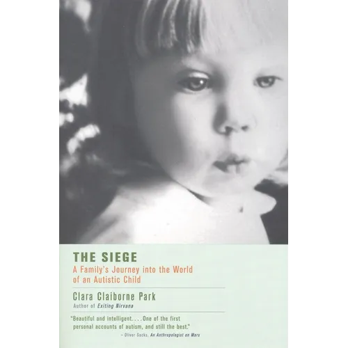 The Siege: A Family's Journey Into the World of an Autistic Child