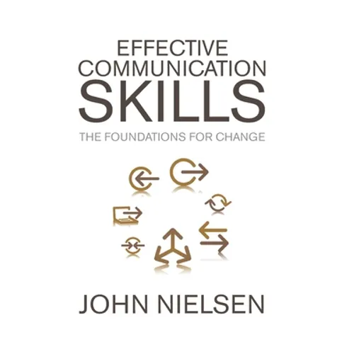 Effective Communication Skills: The Foundations for Change