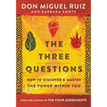 The Three Questions: How to Discover and Master the Power Within You