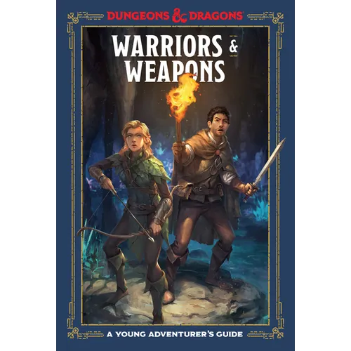Warriors & Weapons (Dungeons & Dragons): A Young Adventurer's Guide