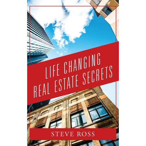 Life Changing Real Estate Secrets