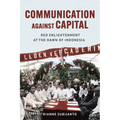 Communication Against Capital: Red Enlightenment at the Dawn of Indonesia