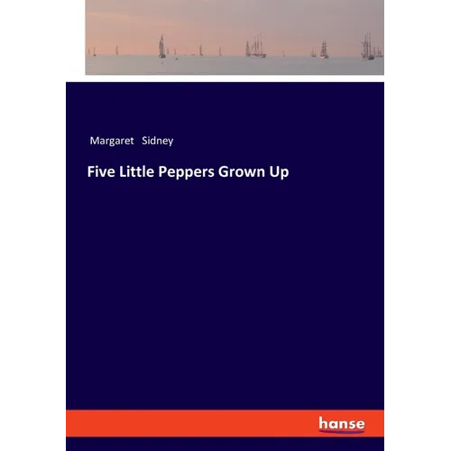 Five Little Peppers Grown Up
