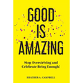 Good Is Amazing
