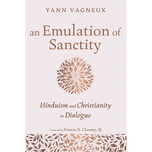 An Emulation of Sanctity: Hinduism and Christianity in Dialogue