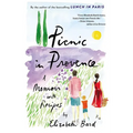 Picnic in Provence: A Memoir with Recipes
