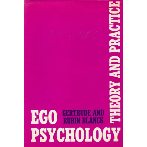 Ego Psychology: Theory and Practice