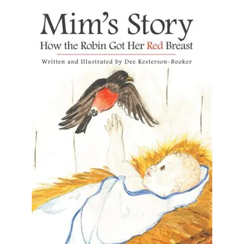 Mim's Story: How the Robin Got Her Red Breast