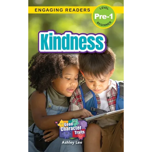 Kindness: Good Character Traits (Engaging Readers, Level Pre-1)