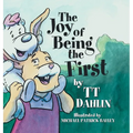 The Joy of Being the First