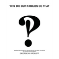 Why Did Our Families Do That