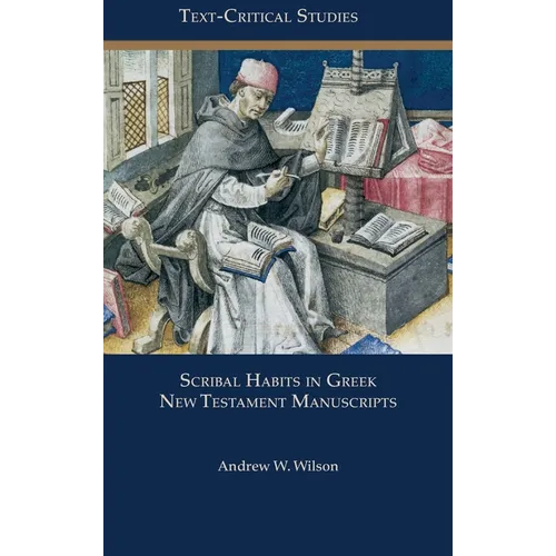 Scribal Habits in Greek New Testament Manuscripts
