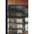 Notes of Family History: The Anderson, Schofield, Pennypacker, Yocum, Crawford, Sutton, Lane, Richardson, Bevan, Aubrey, Bartholomew, De Haven,