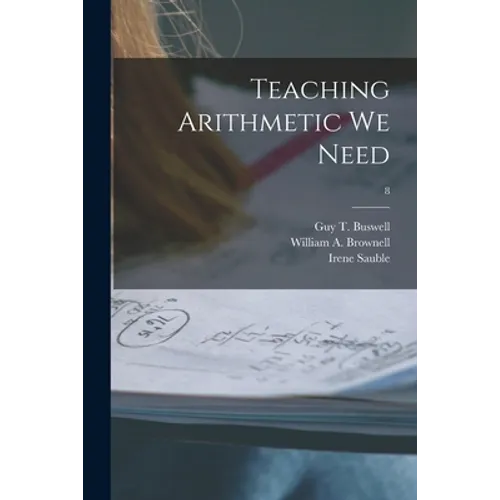 Teaching Arithmetic We Need; 8