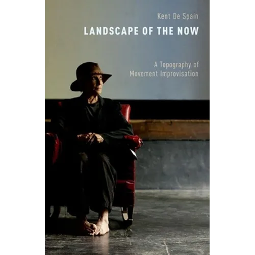 Landscape of the Now: A Topography of Movement Improvisation