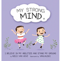 My Strong Mind V: I Believe In My Abilities And Stand My Ground