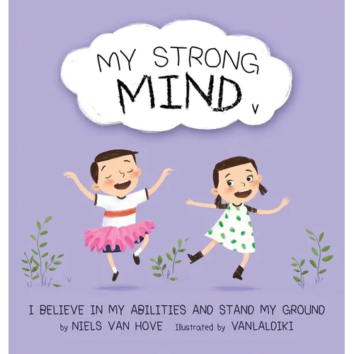 My Strong Mind V: I Believe In My Abilities And Stand My Ground