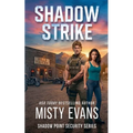 Shadow Strike, Shadow Point Security Romantic Suspense Series, Book 3