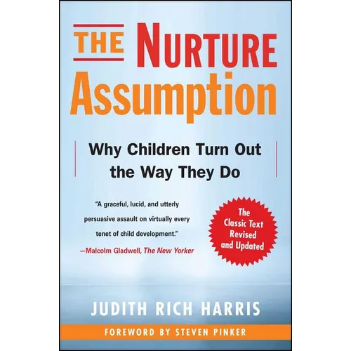 The Nurture Assumption: Why Children Turn Out the Way They Do