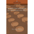 Marius the Epicurean: His Sensations and Ideas