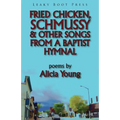 Fried Chicken, Schmussy & Other Songs From a Baptist Hymnal