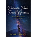 Diamonds, Deals, and Divine Guidance: Discovering Peace and Purpose through Lasting Impacts