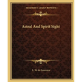 Astral And Spirit Sight