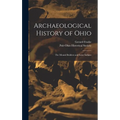 Archaeological History of Ohio: The Mound Builders and Later Indians