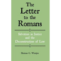 The Letter to the Romans: Salvation as Justice and the Deconstruction of Law