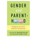 Gender and Parenthood: Biological and Social Scientific Perspectives