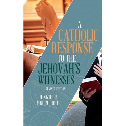 A Catholic Response to the Jehovah's Witnesses: Revised Edition