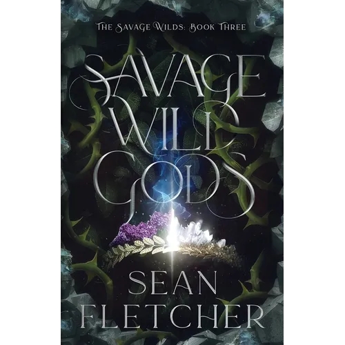 Savage Wild Gods (The Savage Wilds Book 3)
