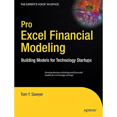 Pro Excel Financial Modeling: Building Models for Technology Startups