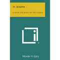 St. Joseph: A Short Life Based on the Gospels