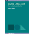 Crystal Engineering: How Molecules Build Solids