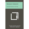 Benjamin Harrison: Hoosier Warrior, 1833-1865