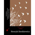 Pan Michael: An Historical Novel of Poland, the Ukraine, and Turkey