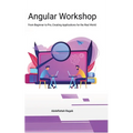 Angular Workshop: From Beginner to Pro, Creating Applications for the Real World
