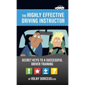 The highly effective driving instructor: Secret keys to a successful driver training